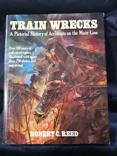 Train wrecks a - :, pictorial